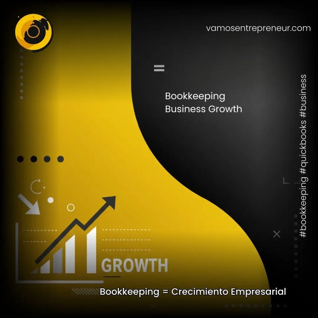 Bookkeeping = Crecimiento empresarial_ La base financiera para escalar con éxito
